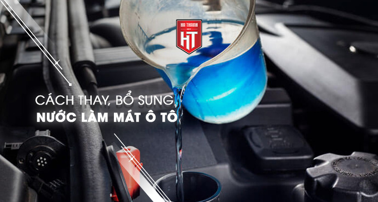 Hướng Dẫn Chi Tiết Cách Thay Nước Làm Mát Cho Ô Tô