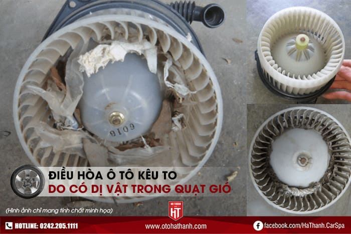 Điều hòa ô tô kêu to do quạt gió điều hòa có dị vật