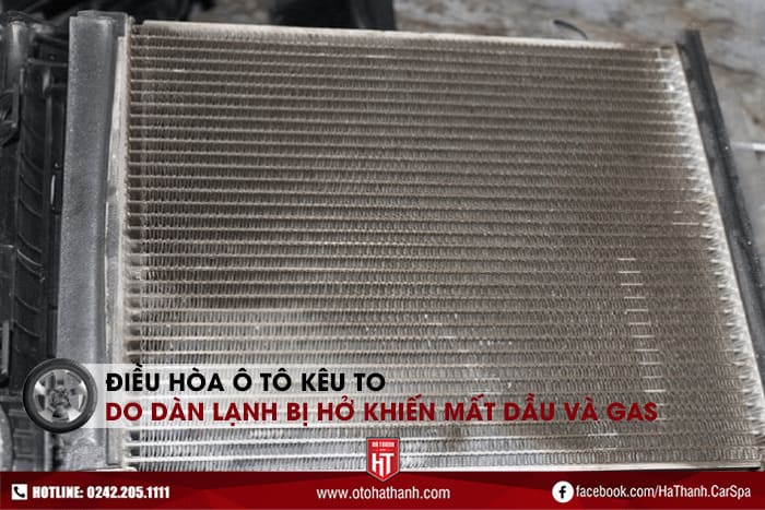 Dàn lạnh bị hở khiến mất dầu và gas khiến điều hòa ô tô kêu to