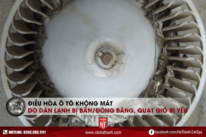 Điều hòa ô tô không mát do dàn lạnh bị bẩn/đóng băng hoặc quạt gió yếu
