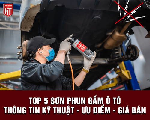 5 loại sơn phủ gầm được sử dụng nhiều nhất hiện nay