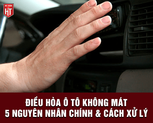 5 nguyên nhân khiến Điều hòa ô tô không mát