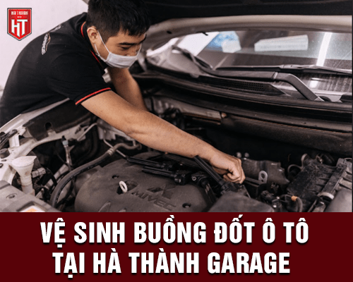 Dịch vụ vệ sinh buồng đốt ô tô và kim phun buồng đốt