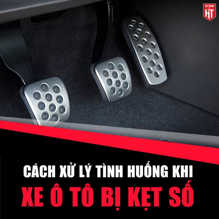 Hướng Dẫn Cách Xử Lý Tình Huống Xe Ô Tô Bị Kẹt Số